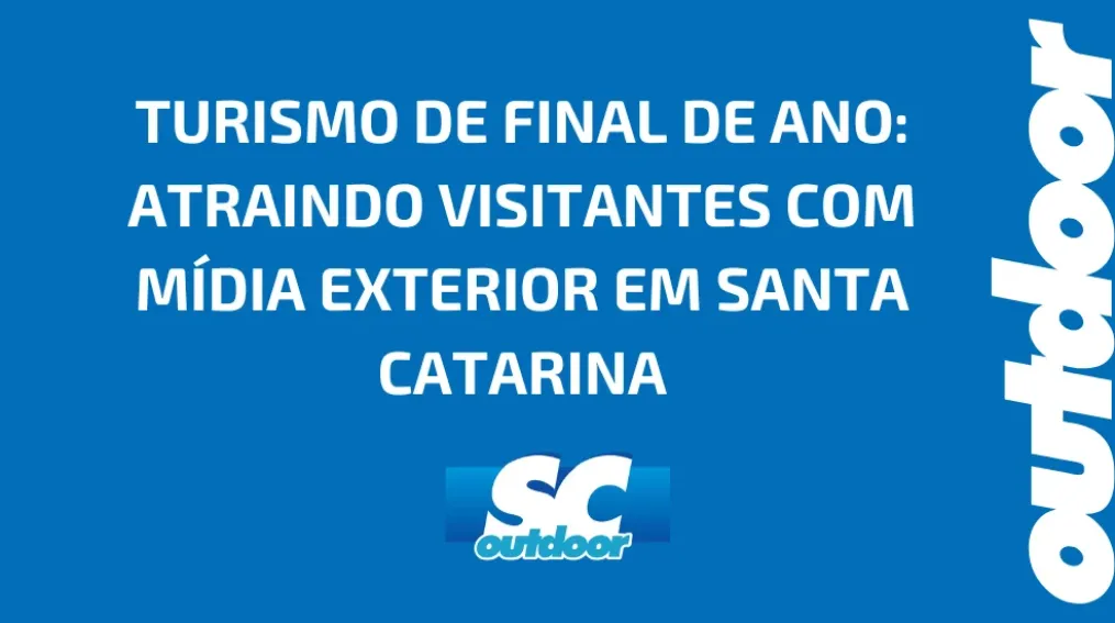 TURISMO DE FINAL DE ANO: ATRAINDO VISITANTES COM M&Iacute;DIA EXTERIOR EM SANTA CATARINA