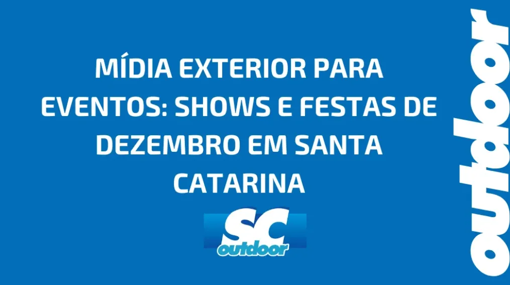 M&Iacute;DIA EXTERIOR PARA EVENTOS: SHOWS E FESTAS DE DEZEMBRO EM SANTA CATARINA
