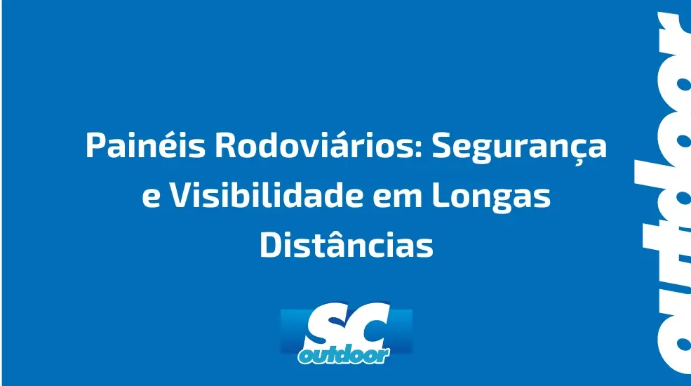 Pain&eacute;is Rodovi&aacute;rios: Seguran&ccedil;a e Visibilidade em Longas Dist&acirc;ncias