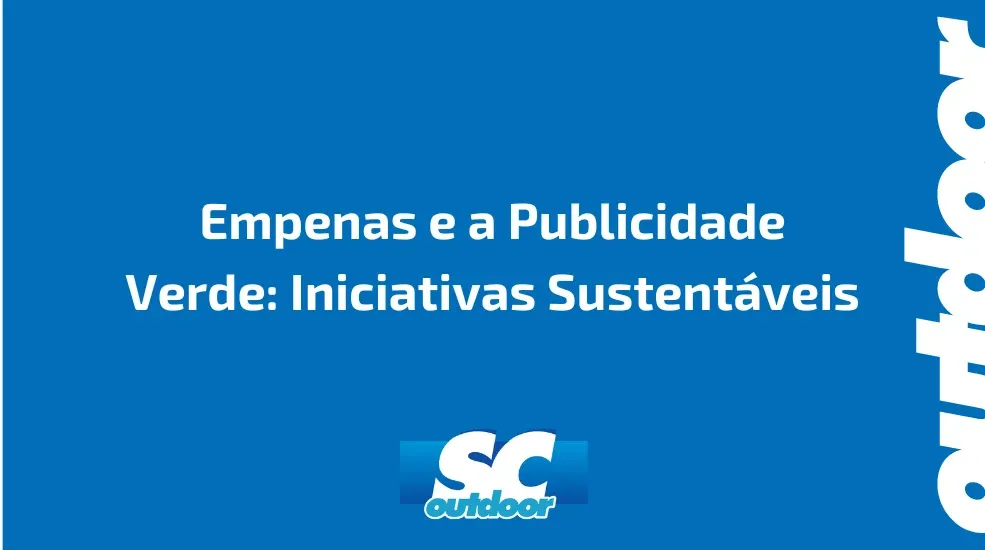 Empenas e a Publicidade Verde: Iniciativas Sustent&aacute;veis