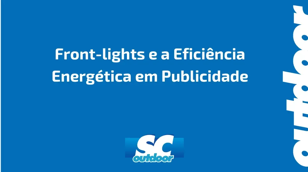Front-lights e a Efici&ecirc;ncia Energ&eacute;tica em Publicidade