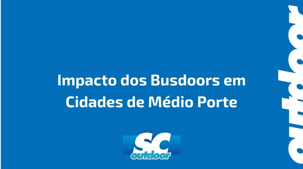 Impacto dos Busdoors em Cidades de M&eacute;dio Porte