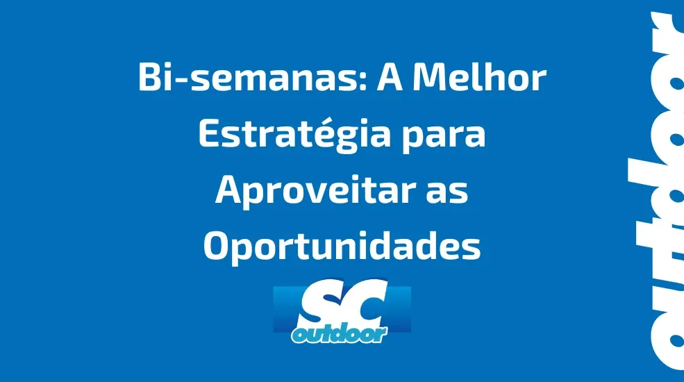 Bi-semanas: A Melhor Estrat&eacute;gia para Aproveitar as Oportunidades da Publicidade OOH em Novembro